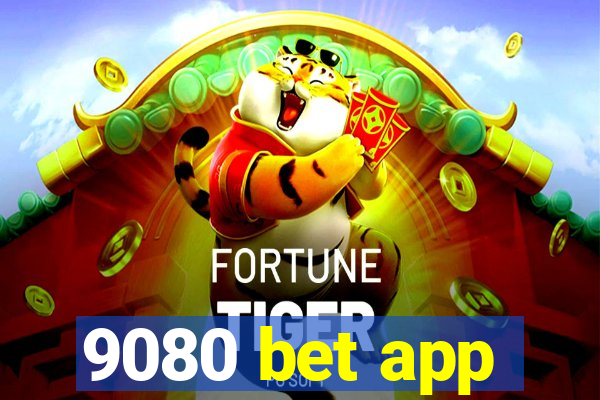 9080 bet app